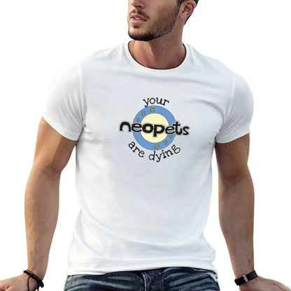 man Neopets t Your funny are Dying for cotton man t cotton shirts for pack T-Shirt shirts